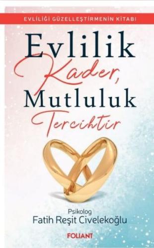 Evlilik Kader, Mutluluk Tercihtir