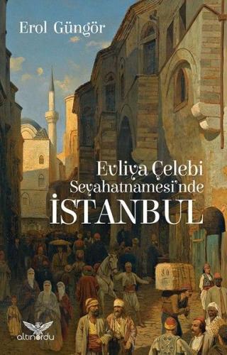 Evliya Çelebi Seyahatnamesi'nde İstanbul