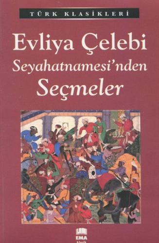 Evliya Çelebi Seyahatnamesi'nden Seçmeler