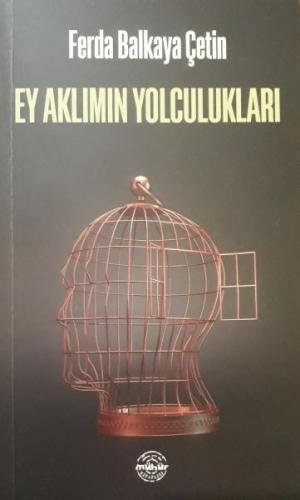 Ey Aklımın Yolcukları