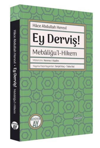 Ey Derviş! Mebâliğu’l-Hikem