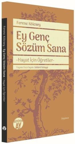 Ey Genç Sözüm Sana - Hayat İçin Öğretiler