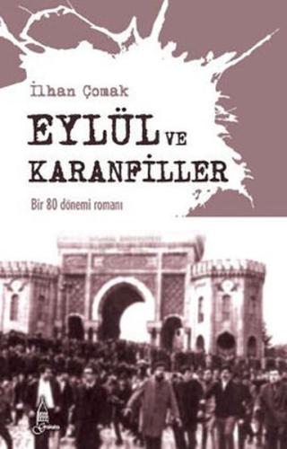 Eylül ve Karanfiller Bir 80 Dönemi Romanı