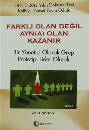 Farklı Olan Değil Ayn(a) Olan Kazanır