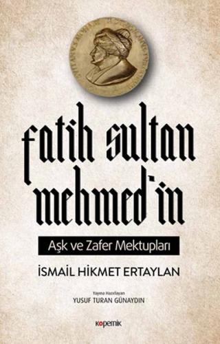 Fatih Sultan Mehmed’in Aşk ve Zafer Mektupları