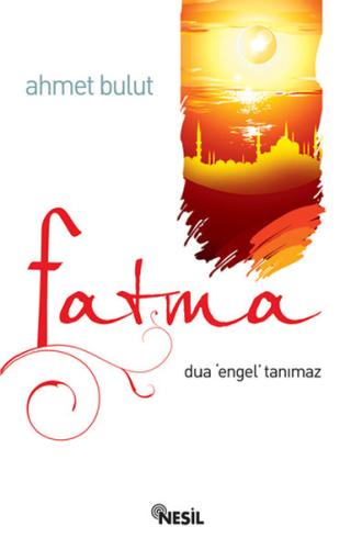 Fatma - Dua Engel Tanımaz