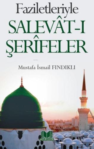 Faziletleriyle Salevatı Şerifeler