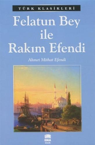 Felatun Bey ile Rakım Efendi