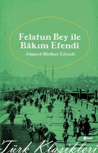 Felatun Beyle Rakım Efendi