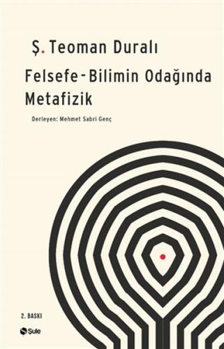 Felsefe - Bilimin Odağında Metafizik