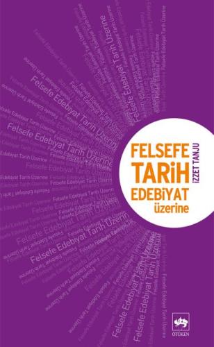 Felsefe, Tarih Edebiyat Üzerine