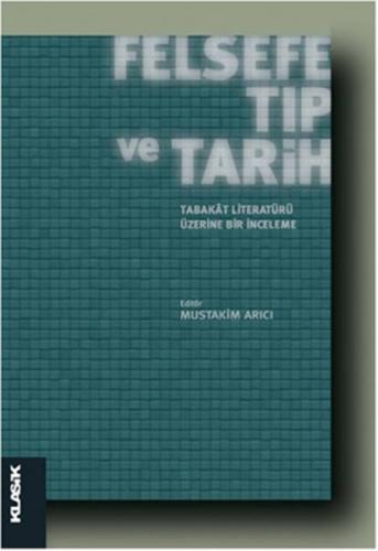 Felsefe Tıp ve Tarih Tabakat Literatürü Üzerine Bir İnceleme