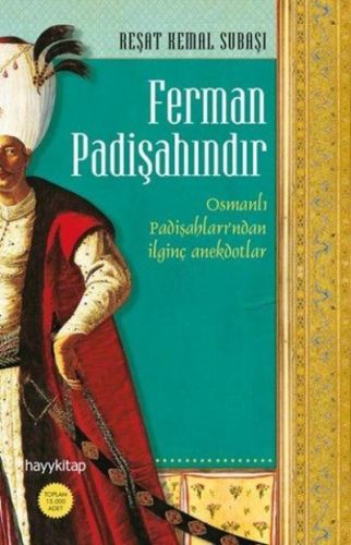 Ferman Padişahındır