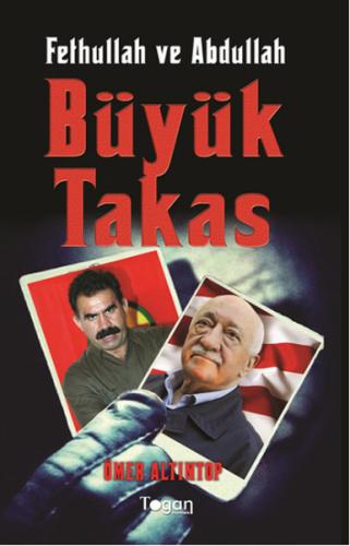 Fethullah ve Abdullah Büyük Takas