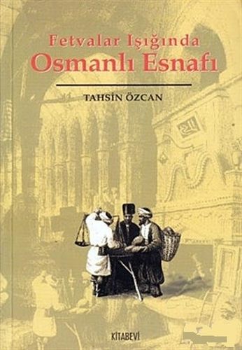 Fetvalar Işığında Osmanlı Esnafı