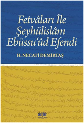 Fetvaları İle Şeyhülislam Ebüssu'ud Efendi