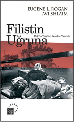 Filistin Uğruna 1948'in Tarihini Yeniden Yazmak