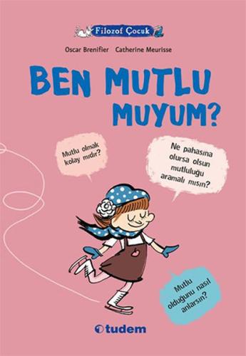 Filozof Çocuk - Ben Mutlu Muyum?