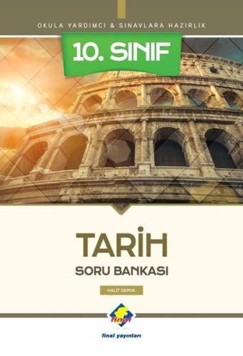 Final 10. Sınıf Tarih Soru Bankası (Yeni)