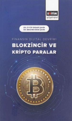 Finansın Dijital Devrimi Blokzincir ve Kripto Paralar