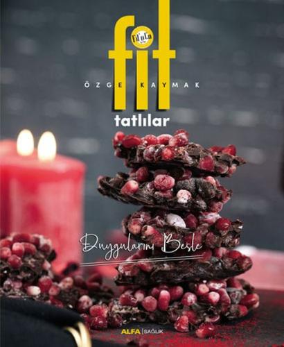 Fit Tatlılar - Duygularını Besle