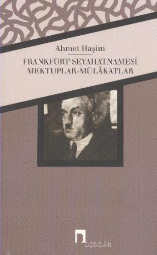 Frankfurt Seyahatnamesi - Mektuplar - MülakatlarBütün Eserleri - 4 )