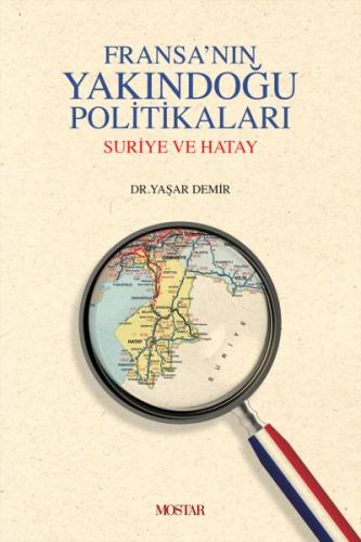 Fransanın Yakındoğu Politikaları (Ciltli)