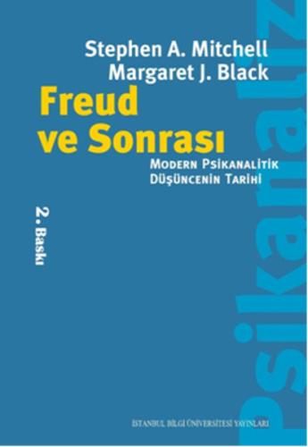 Freud ve Sonrası Modern Psikanalitik Düşüncenin Tarihi