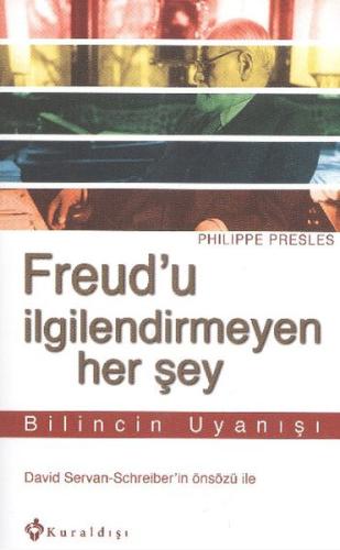 Freud'u İlgilendirmeyen Her Şey Bilincin Uyanışı