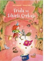 Frida ve Sihirli Çorbası