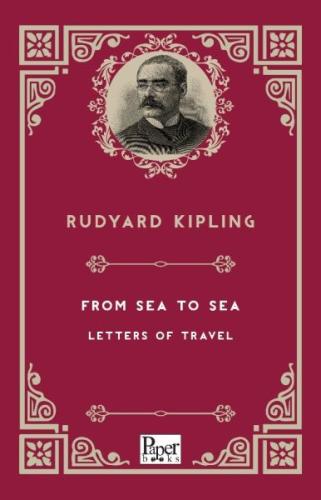 From Sea to Sea Letters of Travel (İngilizce Kitap)