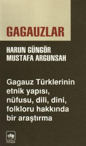 Gagauzlar Gagauz Türklerinin Etnik Yapısı, Nüfusu, Dili, Dini, Folklor