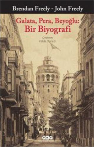 Galata, Pera, Beyoğlu: Bir Biyografi