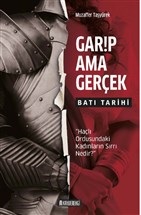 Garip Ama Gerçek - Batı Tarihi