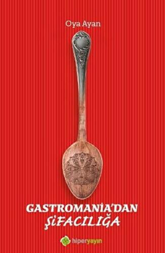 Gastromania’dan Şifacılığa