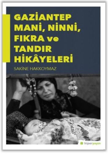 Gaziantep Mani, Ninni, Fıkra ve Tandır Hikayeleri