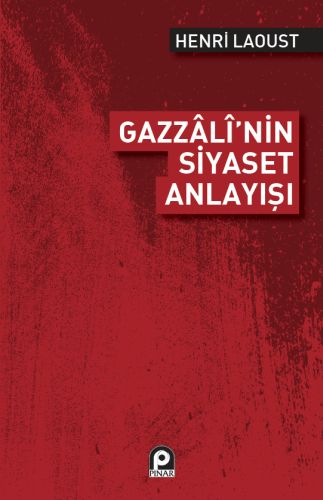 Gazzali'nin Siyaset Anlayışı