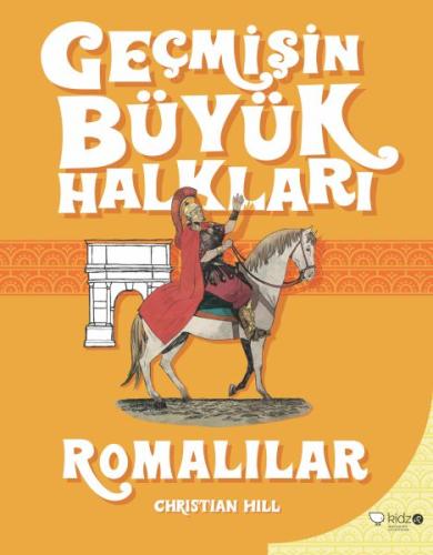 Geçmişin Büyük Halkları - Romalılar