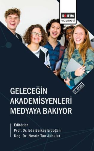 Geleceğin Akademisyenleri Medyaya Bakıyor