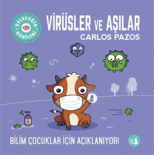 Geleceğin Dâhileri - Virüsler ve Aşılar