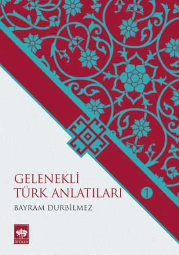 Gelenekli Türk Anlatıları 1