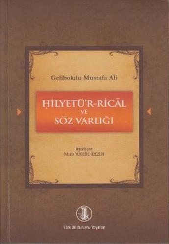 Gelibolulu Mustafa Ali - Hilyetü'r-Rical ve Söz Varlığı