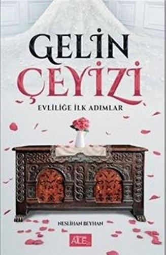 Gelin Çeyizi - Evliliğe İlk Adımlar