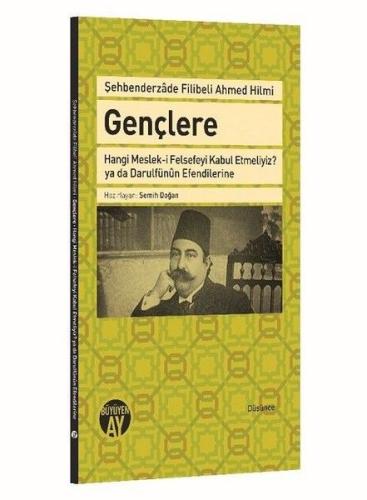 Gençlere Hangi Meslek-i Felsefeyi Kabul Etmeliyiz? ya da Darulfünun Ef