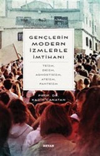 Gençlerin Modern İzmlerle İmtihanı