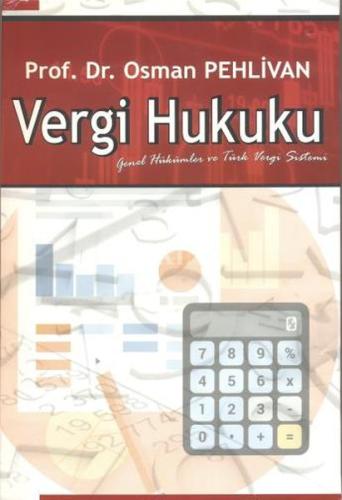 Genel Hükümler ve Türk Vergi Sistemi Vergi Hukuku