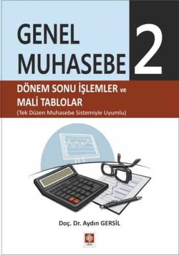 Genel Muhasebe 2 - Dönem Sonu İşlemler ve Mali Tablolar