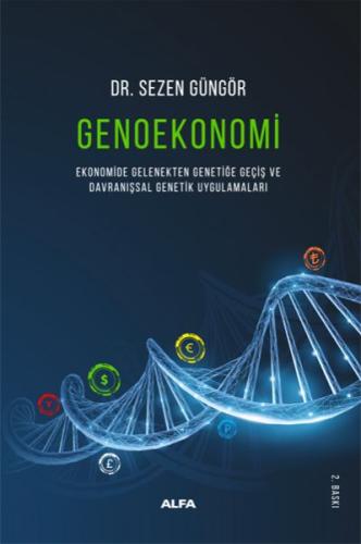 Genoekonomi - Ekonomide Gelenekten Genetiğe Geçiş ve Davranışsal Genet