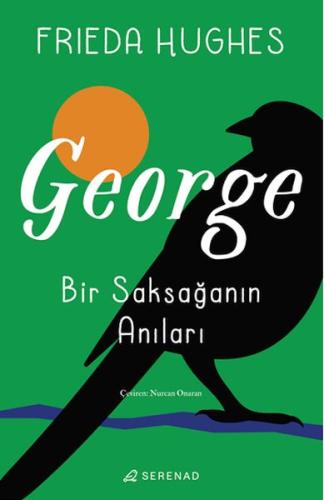 George: Bir Saksağanın Anıları