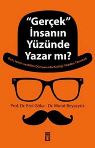 ’Gerçek’ İnsanın Yüzünde Yazar mı?